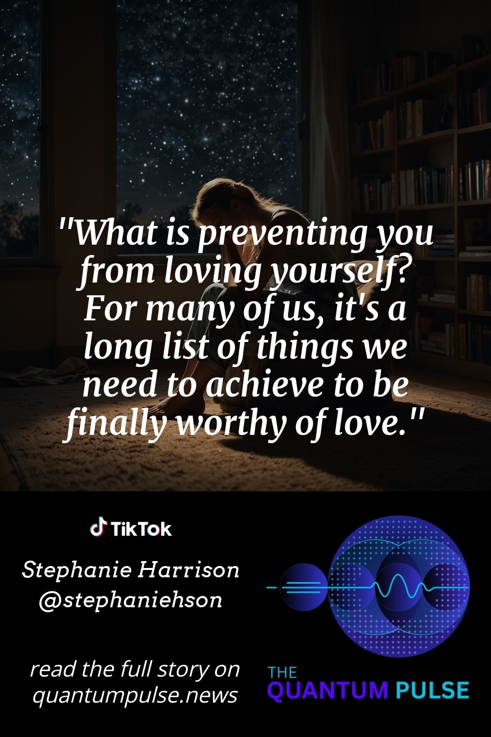 Pinterst Image What is preventing you from loving yourself? For many of us, it's a long list of things we need to achieve to be finally worthy of love.
