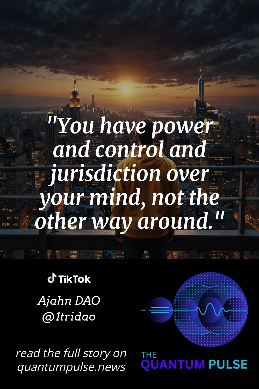Pinterst Image You have power and control and jurisdiction over your mind, not the other way around.