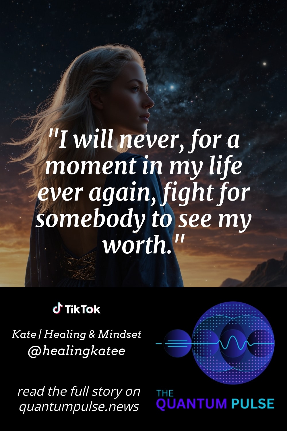 Pinterst Image I will never, for a moment in my life ever again, fight for somebody to see my worth.
