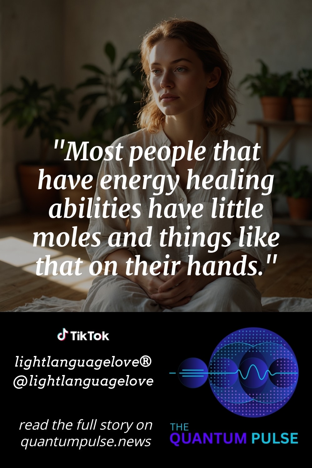 Pinterst Image Most people that have energy healing abilities have little moles and things like that on their hands.