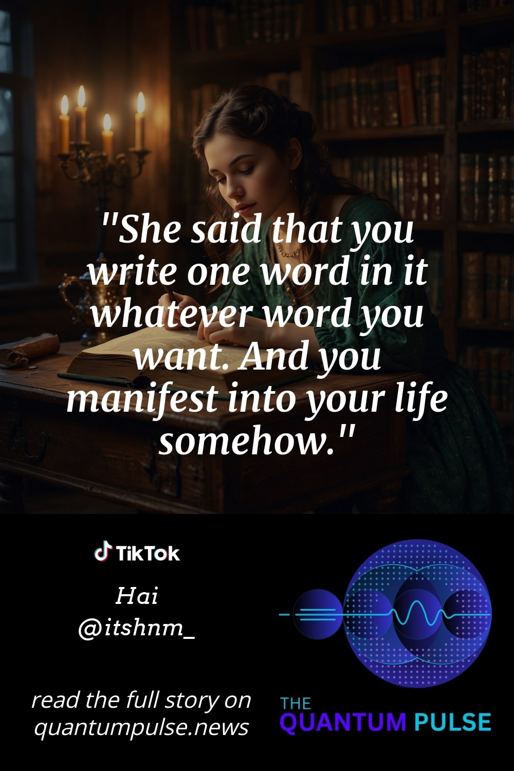 Pinterst Image She said that you write one word in it whatever word you want. And you manifest into your life somehow.