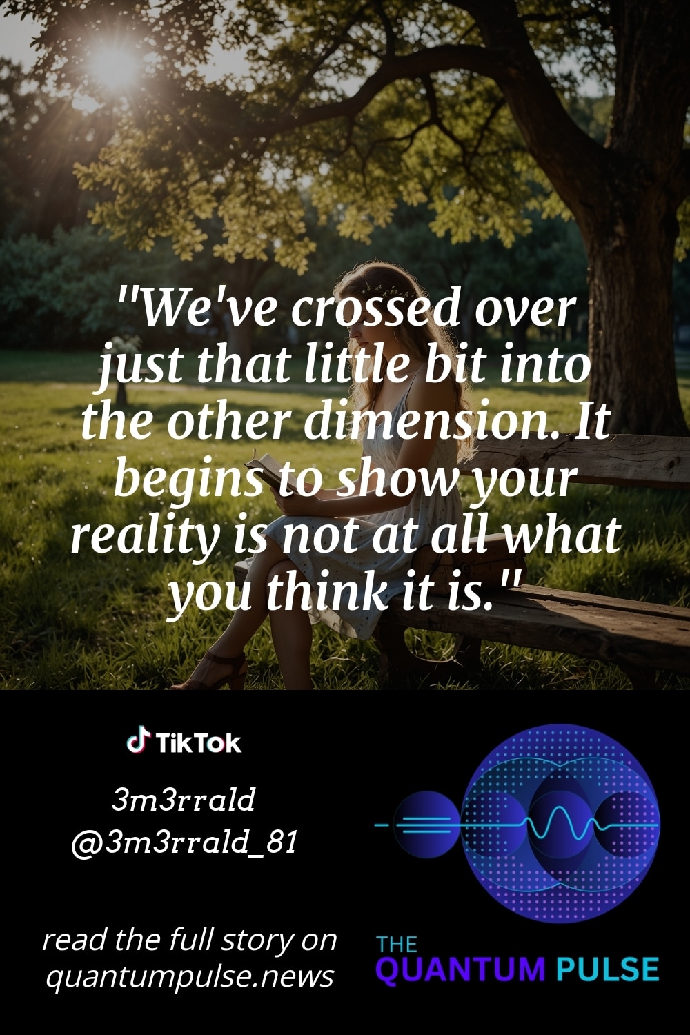 Pinterest Image We've crossed over just that little bit into the other dimension. It begins to show your reality is not at all what you think it is.