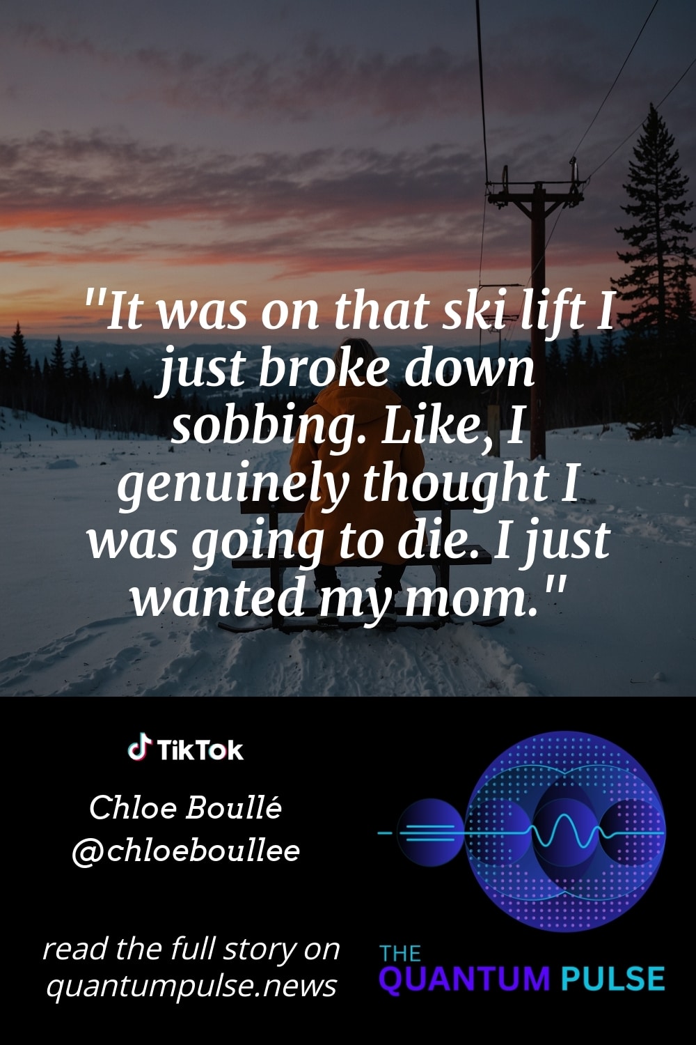 Pinterest Image It was on that ski lift I just broke down sobbing. Like, I genuinely thought I was going to die. I just wanted my mom.