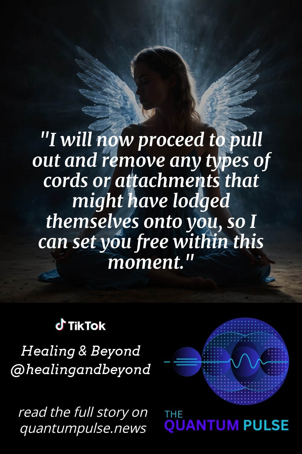 Pinterest Image I will now proceed to pull out and remove any types of cords or attachments that might have lodged themselves onto you, so I can set you free within this moment.
