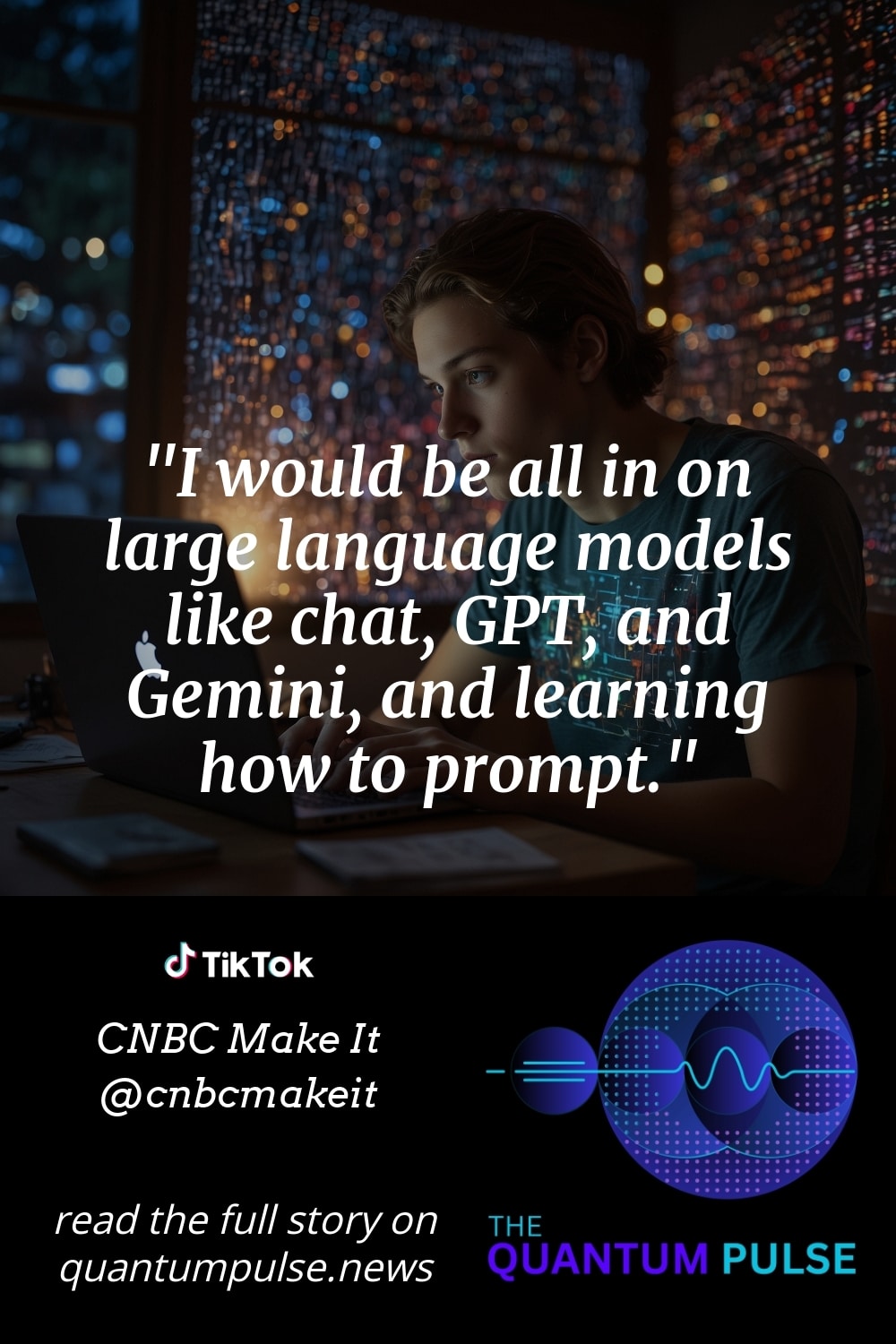Pinterest Image I would be all in on large language models like chat, GPT, and Gemini, and learning how to prompt.