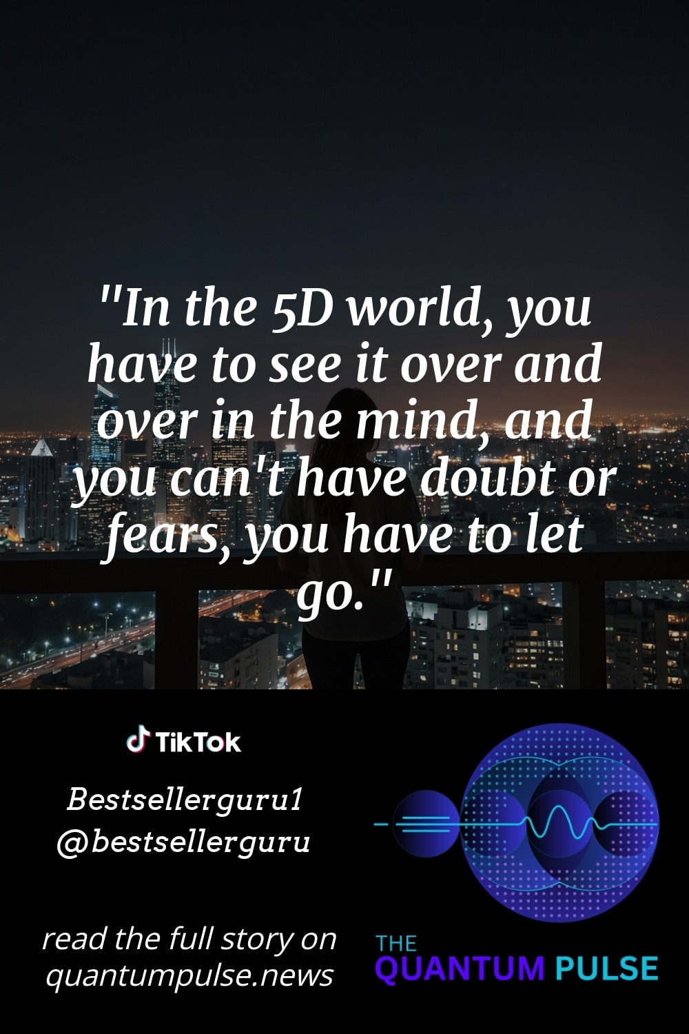 Pinterest Image In the 5D world, you have to see it over and over in the mind, and you can't have doubt or fears, you have to let go.