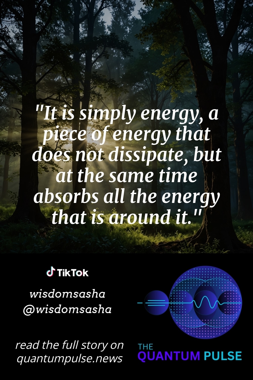 Pinterest Image It is simply energy, a piece of energy that does not dissipate, but at the same time absorbs all the energy that is around it.