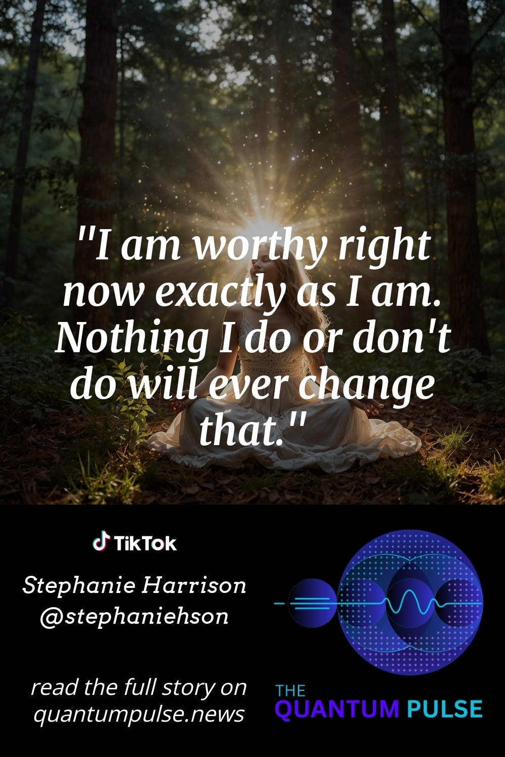 Pinterest Image I am worthy right now exactly as I am. Nothing I do or don't do will ever change that.