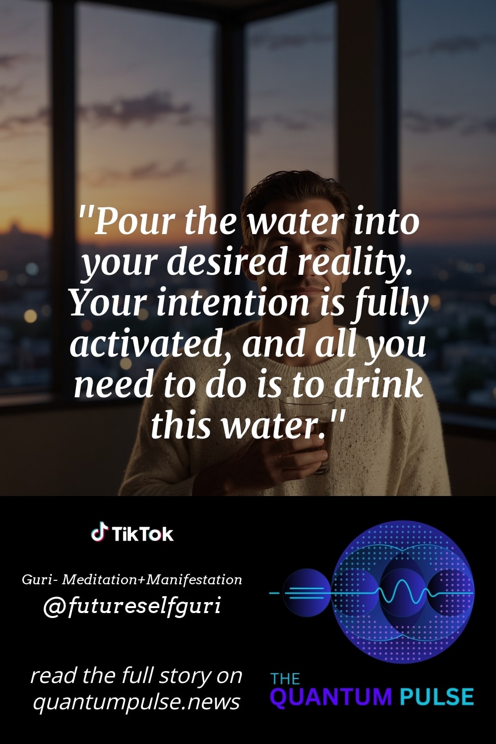 Pinterest Image Pour the water into your desired reality. Your intention is fully activated, and all you need to do is to drink this water.