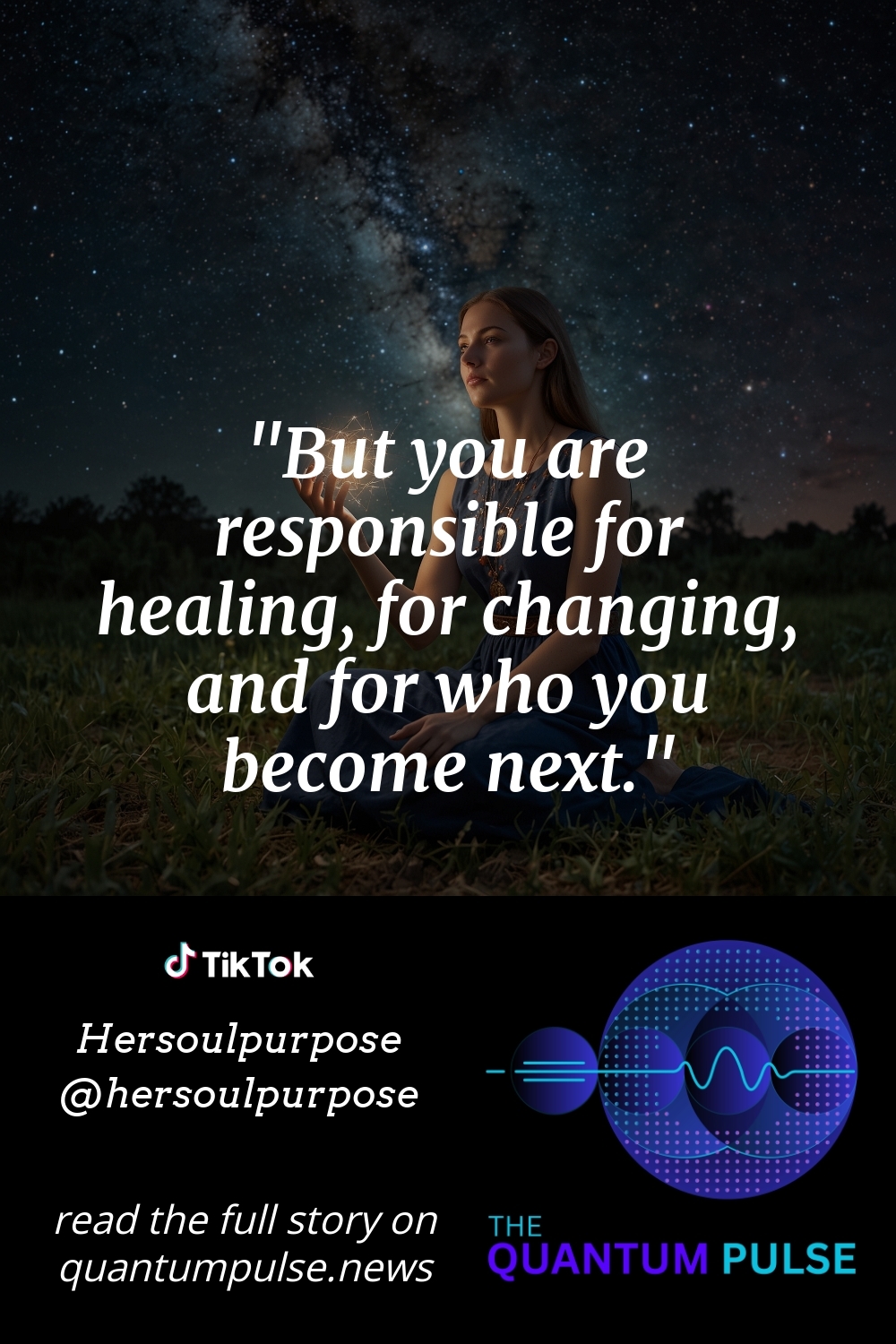 Pinterest Image But you are responsible for healing, for changing, and for who you become next.